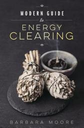 Icon image Modern Guide to Energy Clearing