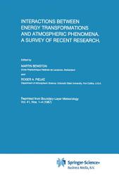 Icon image Interactions between Energy Transformations and Atmospheric Phenomena. A Survey of Recent Research