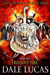 Icon image The Fifth Ward: Friendly Fire